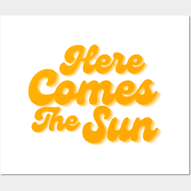 Here Comes The Sun. Fun Summer, Beach, Sand, Surf Design. Wall Art by That Cheeky Tee